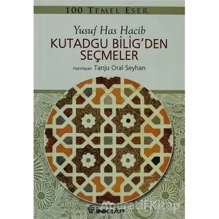 Kutadgu Bilig’den Seçmeler - Yusuf Has Hacib - İnkılap Kitabevi