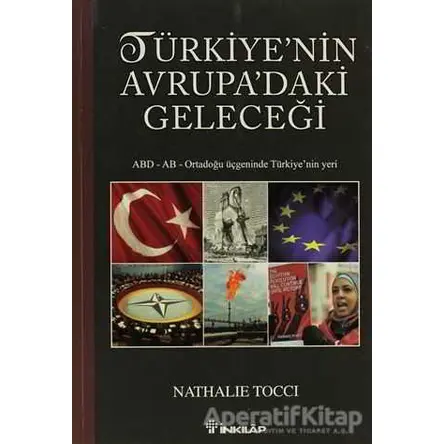 Türkiye’nin Avrupa’daki Geleceği - Nathalie Tocci - İnkılap Kitabevi