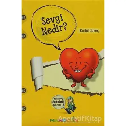 Sevgi Nedir? - Felsefe Dedektifi Serisi 3 - Kurtul Gülenç - Mandolin Yayınları