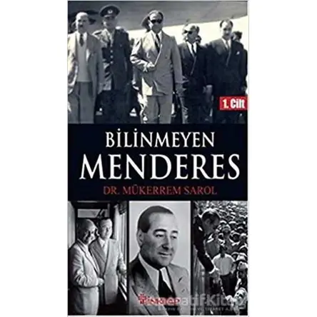 Bilinmeyen Menderes 1. Cilt - Mükerrem Sarol - İnkılap Kitabevi