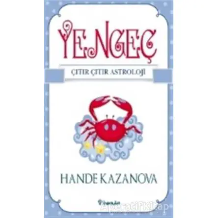 Yengeç - Çıtır Çıtır Astroloji - Hande Kazanova - İnkılap Kitabevi