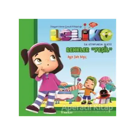 Leliko Renkler - Yeşil - Ayşe Şule Bilgiç - İnkılap Kitabevi