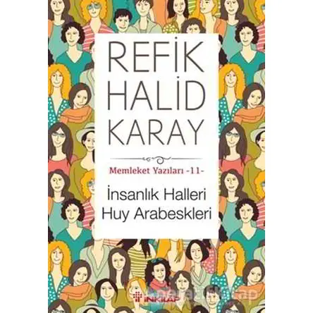 İnsanlık Halleri Huy Arabeskleri - Refik Halid Karay - İnkılap Kitabevi