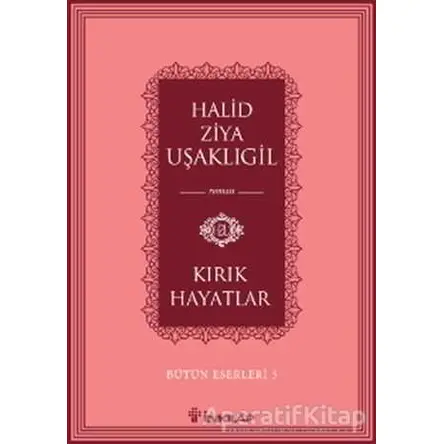 Kırık Hayatlar - Halid Ziya Uşaklıgil - İnkılap Kitabevi