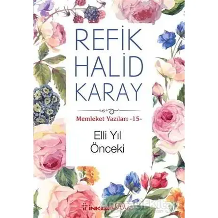 Elli Yıl Önceki - Refik Halid Karay - İnkılap Kitabevi