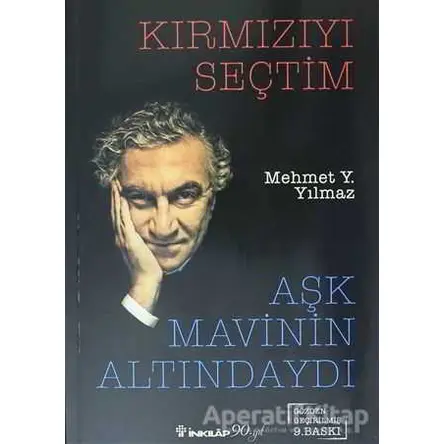 Kırmızıyı Seçtim Aşk Mavinin Altındaydı - Mehmet Y. Yılmaz - İnkılap Kitabevi