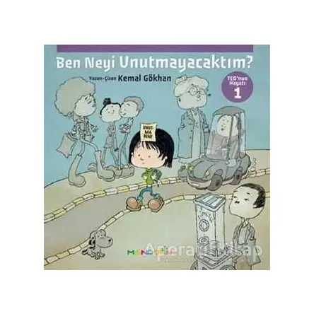 Ben Neyi Unutmayacaktım - Teo’nun Hayatı 1 - Kemal Gökhan - Mandolin Yayınları