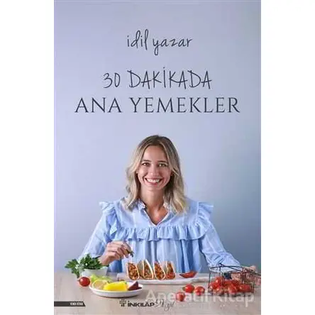 30 Dakikada Ana Yemekler - İdil Yazar - İnkılap Kitabevi