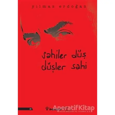 Sahiler Düş Düşler Sahi - Yılmaz Erdoğan - İnkılap Kitabevi