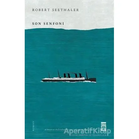 Son Senfoni - Robert Seethaler - Timaş Yayınları