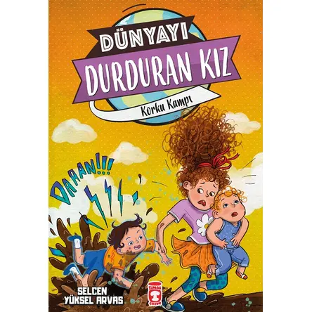 Dünyayı Durduran Kız - Korku Kampı - Selcen Yüksel Arvas - Timaş Çocuk