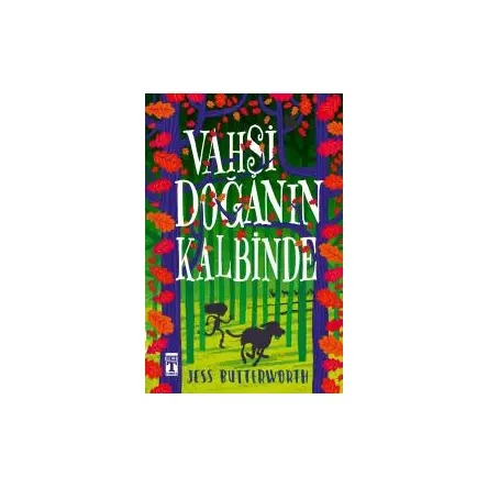 Vahşi Doğanın Kalbinde - Jess Butterworth - Genç Timaş