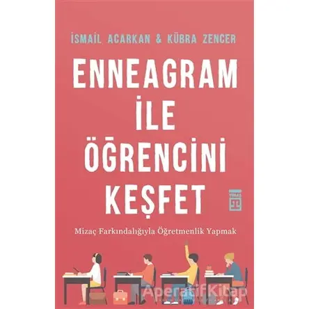 Enneagram ile Öğrencini Keşfet - İsmail Acarkan - Timaş Yayınları