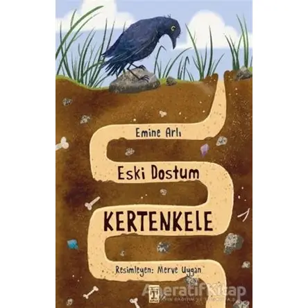 Eski Dostum Kertenkele - Emine Arlı - Genç Timaş