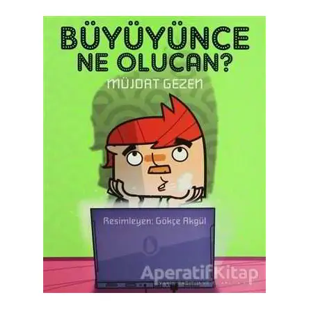 Büyüyünce Ne Olucan? - Müjdat Gezen - Doğan Egmont Yayıncılık