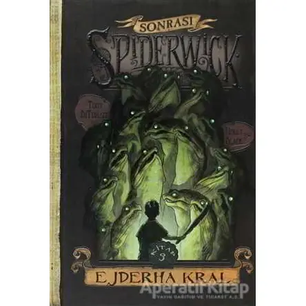 Ejder Kral - Spiderwick Günceleri Sonrası 3 - Tony Diterlizzi - Doğan Egmont Yayıncılık