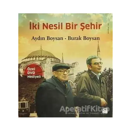 İki Nesil Bir Şehir - Aydın Boysan - Doğan Kitap