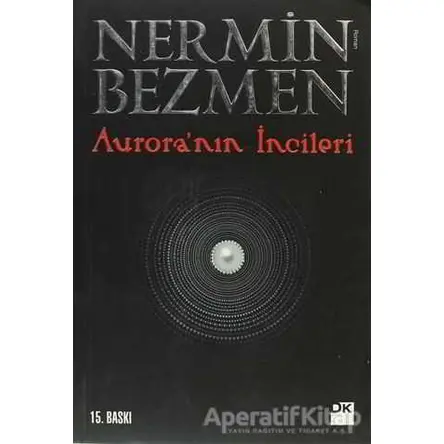 Aurora’nın İncileri - Nermin Bezmen - Doğan Kitap
