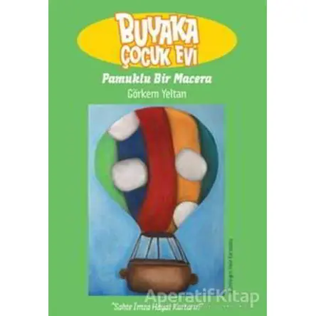 Buyaka Çocuk Evi 2 - Pamuklu Bir Macera - Görkem Yeltan - Doğan Egmont Yayıncılık