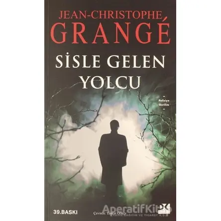 Sisle Gelen Yolcu - Jean-Christophe Grange - Doğan Kitap
