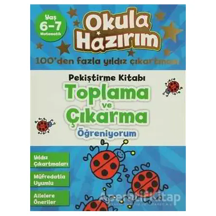 Okula Hazırım 7: Pekiştirme Kitabı Toplama ve Çıkarma Öğreniyorum