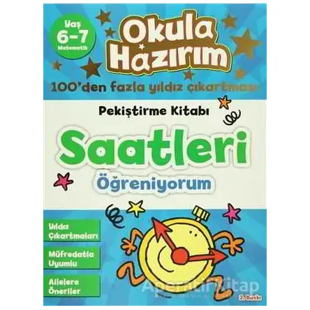 Okula Hazırım 11: Pekiştirme Kitabı Saatleri Öğreniyorum - Nicola Morgan - Doğan Egmont Yayıncılık