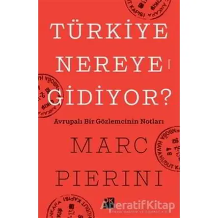Türkiye Nereye Gidiyor? - Marc Pierini - Doğan Kitap