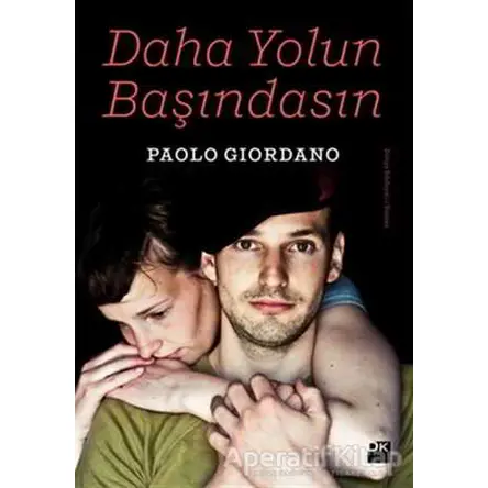 Daha Yolun Başındasın - Paolo Giordano - Doğan Kitap