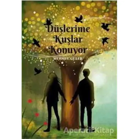 Düşlerime Kuşlar Konuyor - Mehmet Güler - Doğan Egmont Yayıncılık