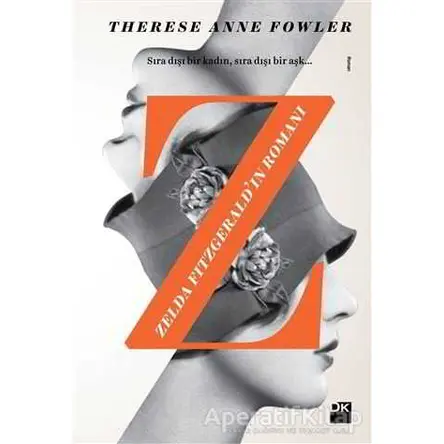 Zelda Fitzgerald’ın Romanı - Therese Anne Fowler - Doğan Kitap