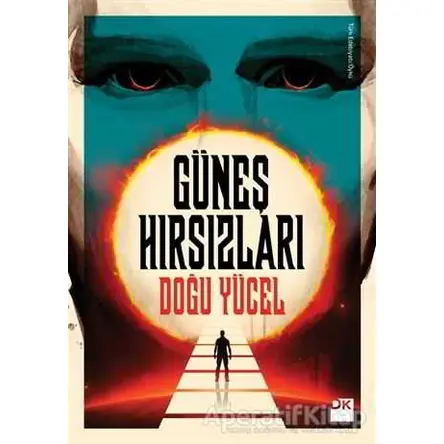 Güneş Hırsızları - Doğu Yücel - Doğan Kitap