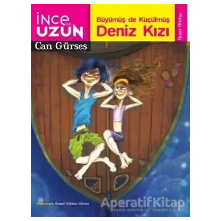 İnce ile Uzun 2: Büyümüş de Küçülmüş Deniz Kızı - Can Gürses - Doğan Egmont Yayıncılık