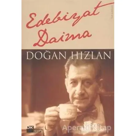 Edebiyat Daima - Doğan Hızlan - Doğan Kitap
