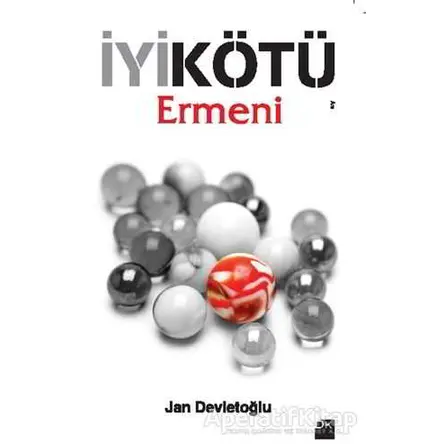 İyi Kötü Ermeni - Jan Devletoğlu - Doğan Kitap
