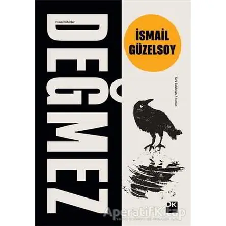Değmez - İsmail Güzelsoy - Doğan Kitap