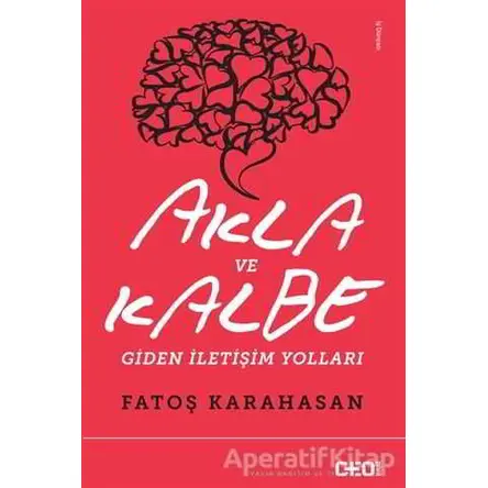Akla ve Kalbe Giden İletişim Yolları - Fatoş Karahasan - CEO Plus