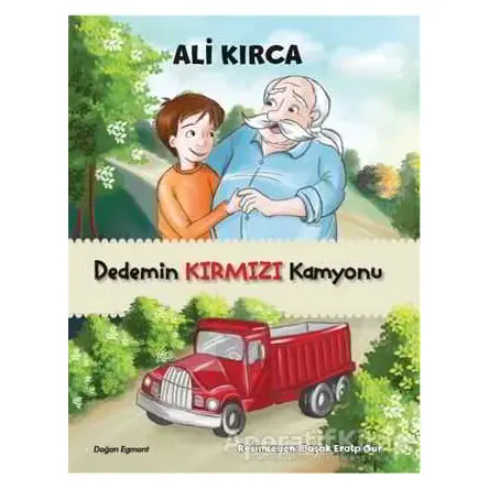 Dedemin Kırmızı Kamyonu - Ali Kırca - Doğan Egmont Yayıncılık