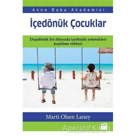 İçedönük Çocuklar - Marti Olsen Laney - Doğan Kitap