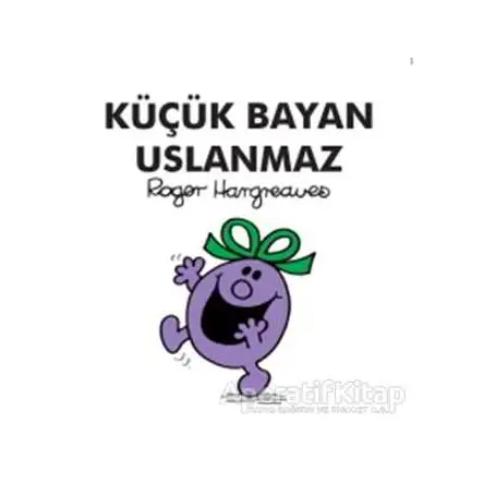 Küçük Bayan Uslanmaz - Roger Hargreaves - Doğan Egmont Yayıncılık