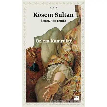 Kösem Sultan - Özlem Kumrular - Doğan Kitap