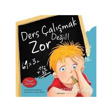 Hayat Dersleri - Ders Çalışmak Zor Değil - Jennifer Moore-Mallinos - Doğan Egmont Yayıncılık