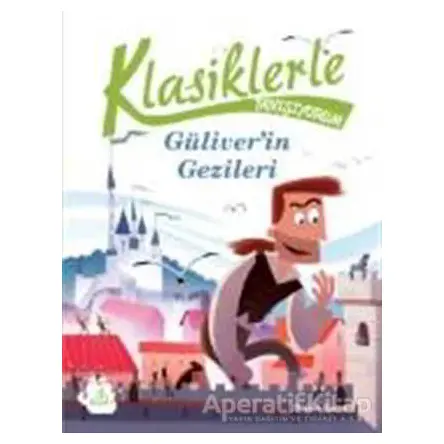 Klasiklerle Tanışıyorum - Güliver’in Gezileri - Alessandro Gatti - Doğan Egmont Yayıncılık