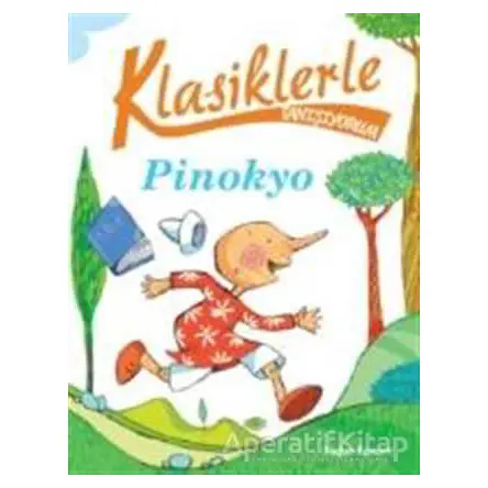 Klasiklerle Tanışıyorum - Pinokyo - Roberto Piumini - Doğan Egmont Yayıncılık