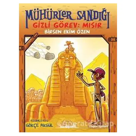 Mühürler Sandığı 2 - Gizli Görev: Mısır - Birsen Ekim Özen - Doğan Egmont Yayıncılık