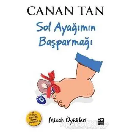 Sol Ayağımın Başparmağı - Canan Tan - Doğan Kitap