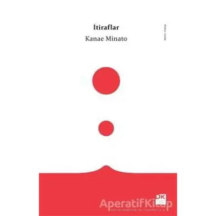 İtiraflar - Kanae Minato - Doğan Kitap