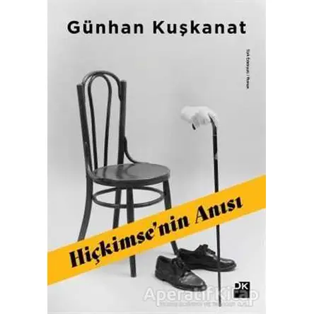 Hiçkimse’nin Anısı - Günhan Kuşkanat - Doğan Kitap