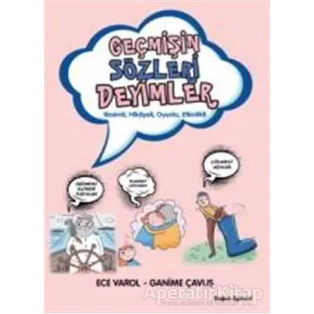 Geçmişin Sözleri Deyimler - Ece Varol - Doğan Egmont Yayıncılık