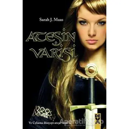 Ateşin Varisi - Sarah J. Maas - Dex Yayınevi
