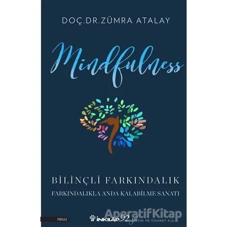 Mindfulness Bilinçli Farkındalık - Zümra Atalay - İnkılap Kitabevi